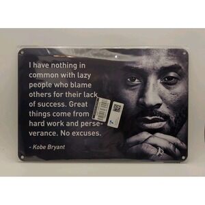 I Have Nothing In Common With Lazy‎ People Kobe Bryant-Steel Decor Sign 8x12
